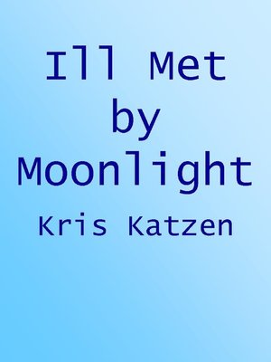 cover image of Ill Met by Moonlight